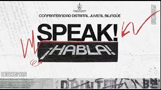 06152024 PM  quotSpeak Habla Confratenidad Distrital Juvenil Bilingüequot [upl. by Balmuth]