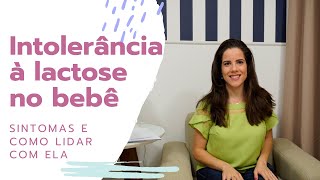 Intolerância à lactose no bebê  sintomas e como lidar com ela [upl. by Asilat]