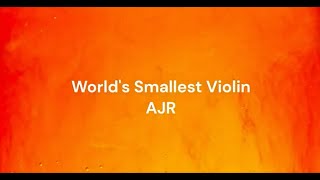 Worlds Smallest Violin by AJR Clean Lyrics [upl. by Aliled]