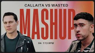 Callaita vs Wasted  JeiM Mashup [upl. by Daffodil964]