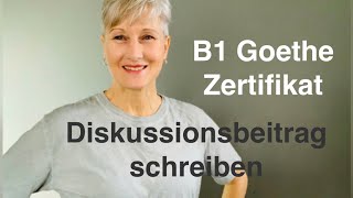 B1 Goethe  Schreiben 2 Diskussionsbeitrag  Schule ab 4  Deutsch lernen [upl. by Lattimer598]