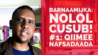 BARNAAMIJKA NOLOL CUSUB 1 QIIMEE NAFSADAADA [upl. by Beau686]