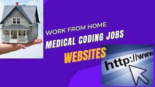 WEBSITES FOR WORK FROM HOME MEDICAL CODING JOBS [upl. by Annais]