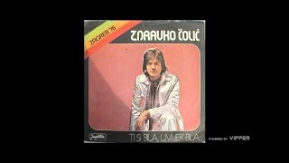 Zdravko Colic  Ti si bila uvijek bila  Audio 1976 [upl. by Manaker]