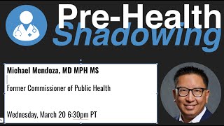 169 – Commissioner of Public Health  Dr Michael Mendoza  PreHealth Shadowing [upl. by Ruzich]