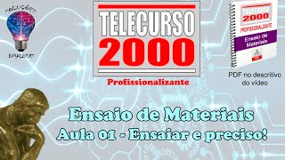 Telecurso 2000  Ensaios de Materiais  01 Ensaiar e preciso [upl. by Melnick]