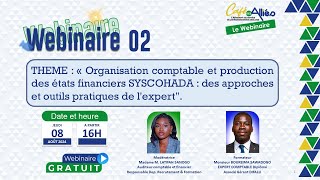 WEBINAIRE 2 Organisation comptable et états financier SYSCOHADA [upl. by Annovahs273]