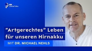 Gesunder Lebensstil gegen mentale Erschöpfung  46 SMP LeaderTalks mit Dr Michael Nehls [upl. by Elkin]