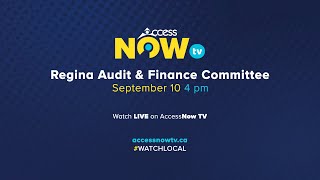 Regina Audit amp Finance Committee  September 10 2024  AccessNow TV [upl. by Nedlog]