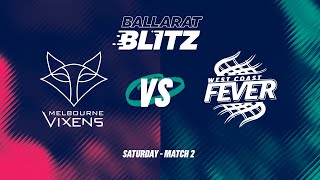 Ballarat Blitz  Melbourne Vixens v West Coast Fever [upl. by Arnie908]