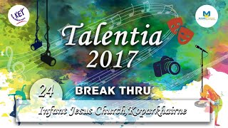 Infant Jesus ChurchKoparkhairne  Break Thru  Talentia 2017 [upl. by Akirdna614]