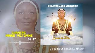 CHANTRE MARIE VICTORINE Tu nous aimes Seigneur [upl. by Andrej]