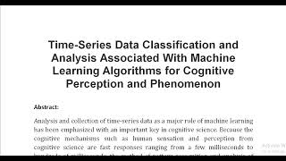 Time Series Data Classification and Analysis Associated With Machine Learning Algorithms for Cogniti [upl. by Nnayr]