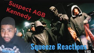 Suspect AGB  Kennedy INTRO Official Music VideoSqueeze Reactions [upl. by Ahsat]