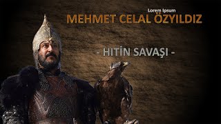 Mehmet Celal Özyıldız  Hıttin Savaşı [upl. by Pearse]