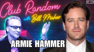 Armie Hammer  Club Random with Bill Maher [upl. by Zipah26]