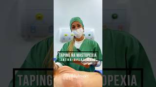 Colocação de taping na mastopexia 🧑🏼‍⚕️mastopexia cirurgiaplastica posoperatorio uneintegra [upl. by Enohpets158]