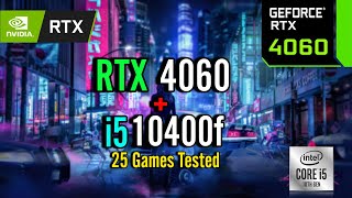 RTX 4060  i5 10400f Test in 25 Games [upl. by Richman263]