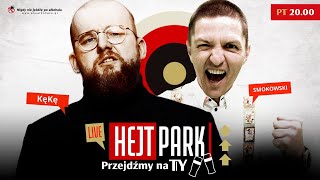 KęKę I TOMASZ SMOKOWSKI  HEJT PARK  PRZEJDŹMY NA TY 159 [upl. by Eylatan]