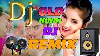 Best Old Romantic DJ Hindi Songs Jukebox  ROMANTIC HINDI SONGS  Hindi Gana Dj Song [upl. by Shulman209]