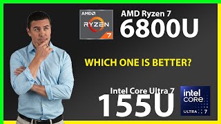 AMD Ryzen 7 6800U vs INTEL Core Ultra 7 155U Technical Comparison [upl. by Gnilrits]