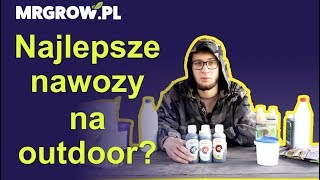 Najlepsze nawozy do uprawy OUTDOOR [upl. by Eymaj]