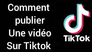 Comment publier une vidéo sur Tiktok facilement [upl. by Hadwyn559]