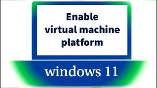 enable virtual machine platform windows 11 Using PowerShell [upl. by Yelbmik]