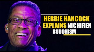 Nichiren Buddhism Explained By Herbie HancockPart1 [upl. by Asenaj]