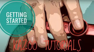 How to play Kazoo Tutorial Ep 1 [upl. by Luapnhoj454]