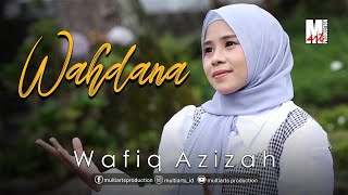 WAHDANA  WAFIQ AZIZAH  OFFICIAL MUSIC VIDEO [upl. by Naujled]