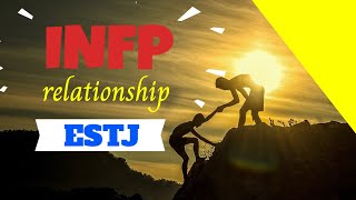 Advice to Make Your ESTJ INFP Relationship Better [upl. by Ocsic478]