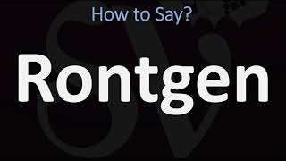 How to Pronounce Rontgen CORRECTLY [upl. by Winifield]