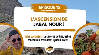 Omra sans agence  Episode 15  Lascension de Jabal Al Nour [upl. by Narej]