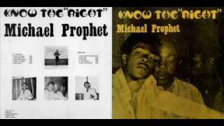 Michael Prophet 1980 Know The Right 06 No Friend In This Time [upl. by Romito]