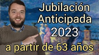 JUBILACIÓN ANTICIPADA 2023 Penalizaciones y consejos para reducirlas [upl. by Anaeerb260]