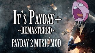 quotIts Payday Remasteredquot Payday 2 Music Mod InGame [upl. by Wernick21]