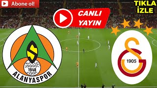 GALATASARAY ALANYASPOR MAÇI CANLI İZLE [upl. by Lesoj]