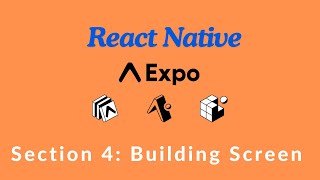 How to Build a Mobile App with Expo amp React Native  Section 4 Building Screen [upl. by Fitzhugh]