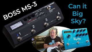 Boss MS3 Deep Dive Can it BigSky Striving for Strymon [upl. by Alanna]