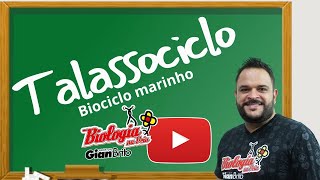 TALASSOCICLO BIOCICLO MARINHO [upl. by Yniatirb]