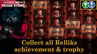 Plangonologist achievement amp trophy collect all Relliks  The Casting of Frank Stone [upl. by Ollehcram]