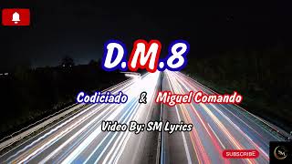 Codiciado amp Miguel ComandoDM8 LyricsLetras [upl. by Nolana]