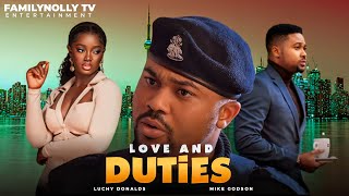 LOVE AND DUTIES  Ep 1  LUCHY DONALDS MIKE GODSON  TRENDING CITY MOVIE LATEST [upl. by Siramad]