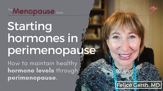 Starting hormones in perimenopause why and how you should supplement  Felice Gersh MD [upl. by Star]