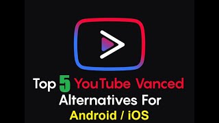 Youtube Vanced Alternative Apps [upl. by Mayor]