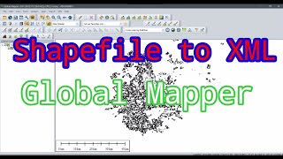 Shapefile to XML In Global Mapper [upl. by Happy]