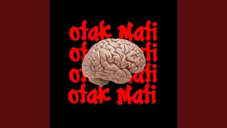 OTAK MATI [upl. by Cyril192]