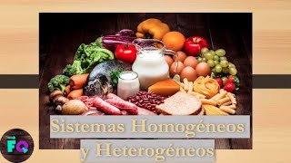 🥗🍰Sistemas Homogéneos y Heterogéneos 🍔🍫 Fisicoquímica [upl. by Adnaugal]