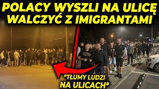 BOJÓWKI POLAKÓW RUSZYŁY NA POLOWANIE IMIGRANTÓW [upl. by Lifton]